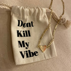Don't Kill My Vibe Grá Mór Figaro Chain Necklace