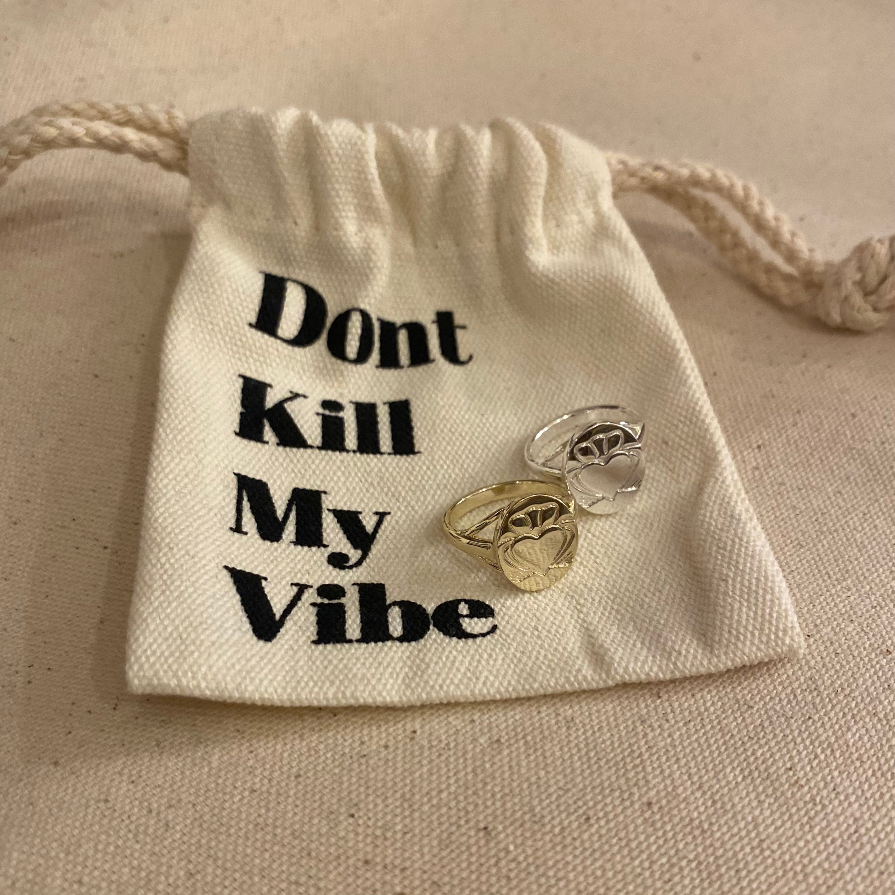 Don't Kill My Vibe Heart Strong Claddagh Ring