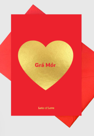 Grá Mor ( Lots of Love)