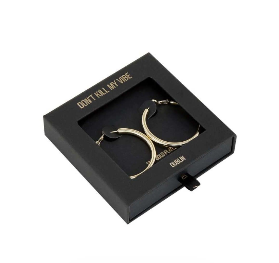 Don't Kill My Vibe Gold Hoop Earrings